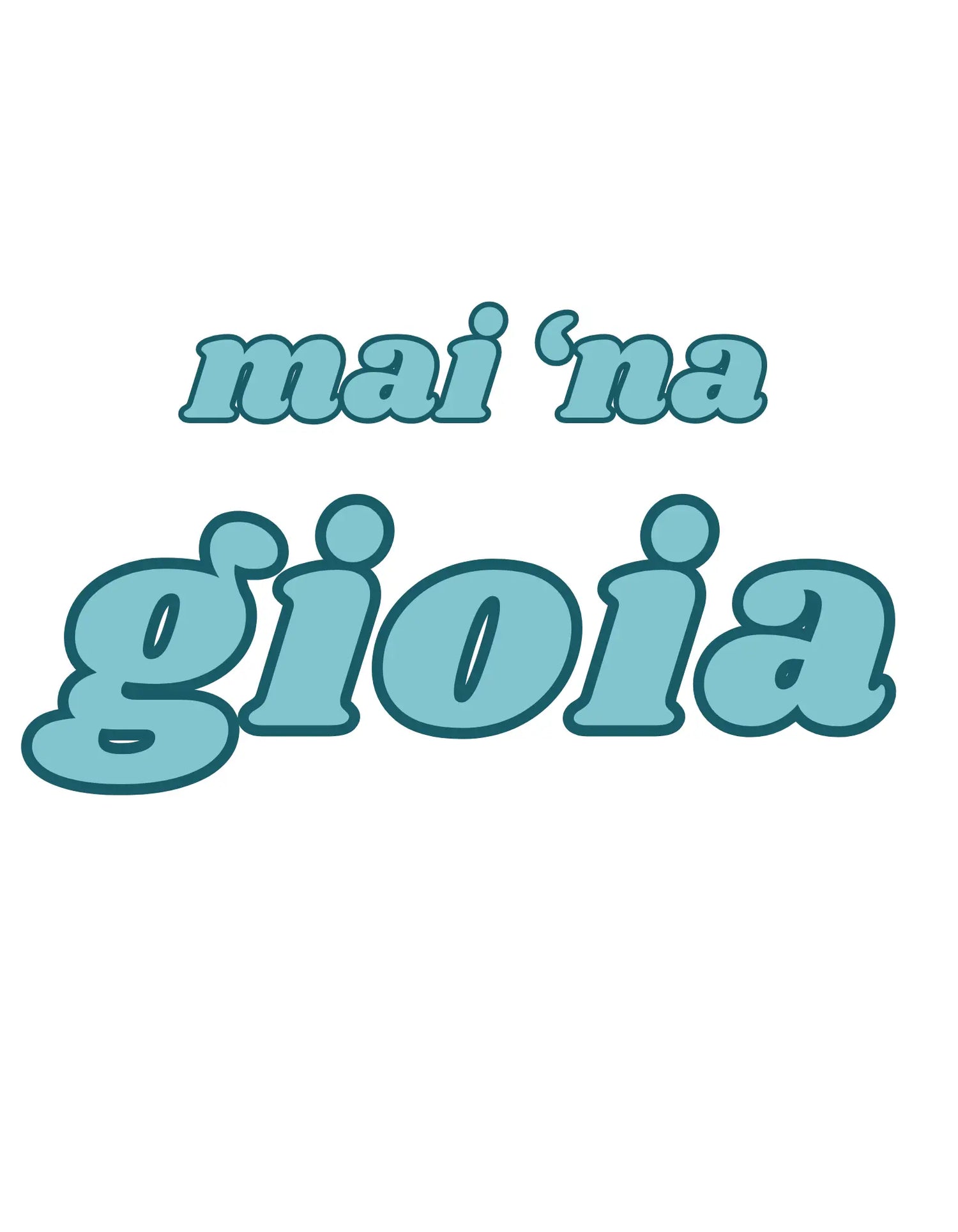 Mai ’na gioia