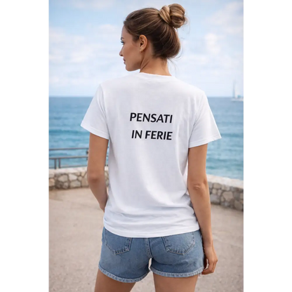 Maglietta unisex PENSATI IN FERIE